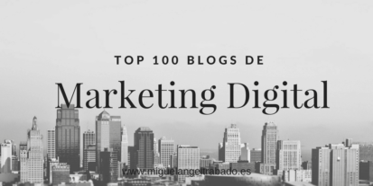 100 mejores blogs de marketing digital de habla hispana
